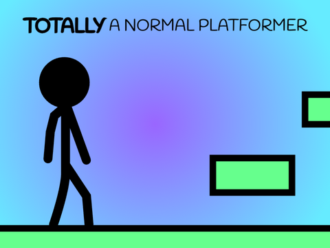 Play Totally A Normal Platformer